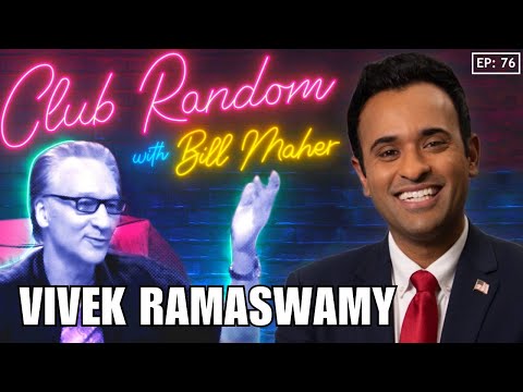 Vivek Ramaswamy | Club Random with Bill Maher