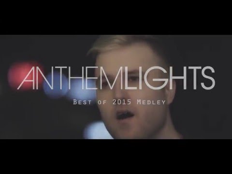 Best of 2015 Medley | Anthem Lights