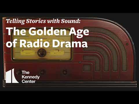 Telling Stories with Sound: The Golden Age of Radio Drama