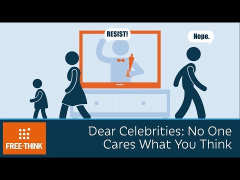 Dear Celebrities: No One Cares What You Think