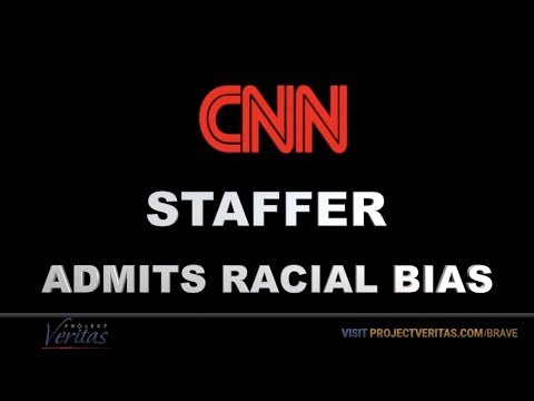 CNN Staffer Admits Racial Bias - Part 1