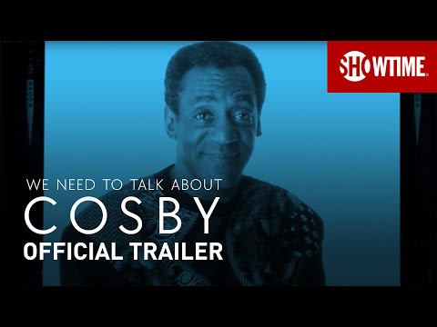We Need To Talk About Cosby (2022) Official Trailer | SHOWTIME Documentary Series