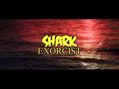 SHARK EXORCIST(2015) Trailer