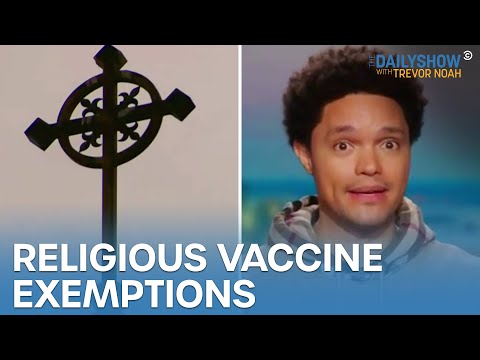 Why Is Everyone Asking for Religious Vaccine Exemptions? | The Daily Show