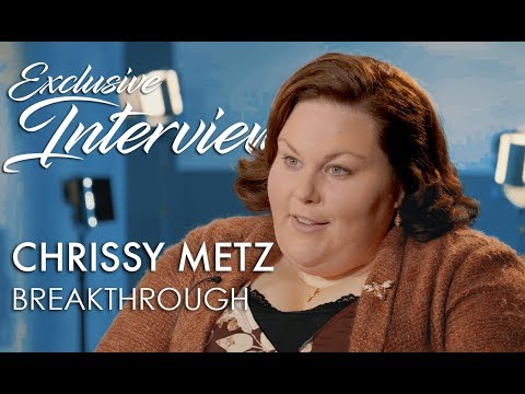 BREAKTHROUGH Interview: Chrissy Metz