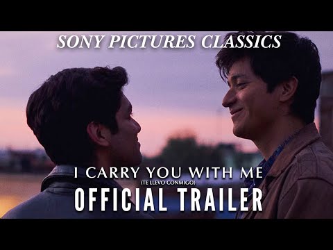 I CARRY YOU WITH ME (TE LLEVO CONMIGO) | Official Trailer (2021)