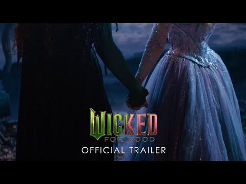 ‘Wicked: For Good’ Caps Killer Two-Part Odyssey