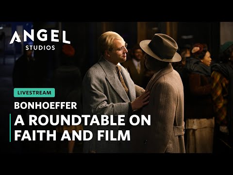 Faith and Filmmaking: A Bonhoeffer Roundtable