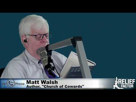 Matt Walsh on the Church of Cowards