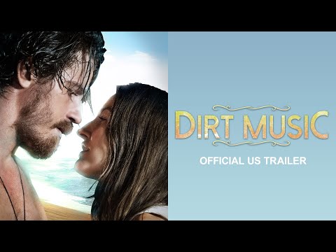 Dirt Music - US Trailer - starring Kelly Macdonald &amp; Garrett Hedlund