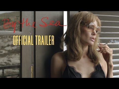 By The Sea - Official Trailer (HD)