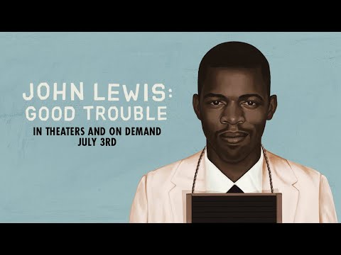 John Lewis: Good Trouble - Official Trailer