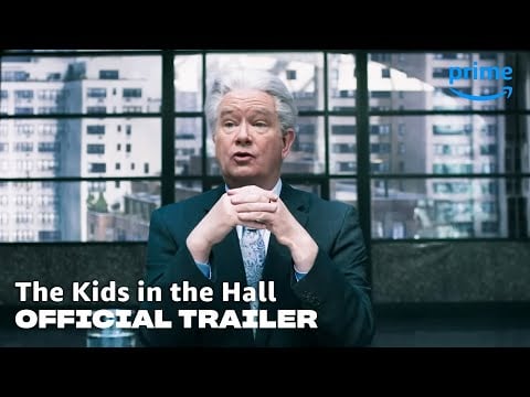 The Kids in the Hall - Official Green Band Trailer | Prime Video