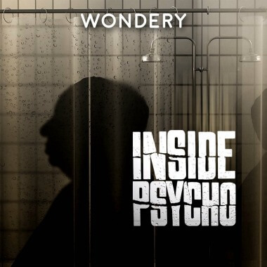 inside-psycho-podcast-wondery