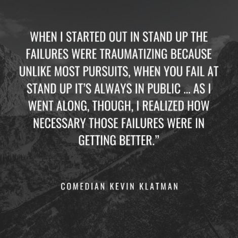 Quote by comic Kevin Klatman