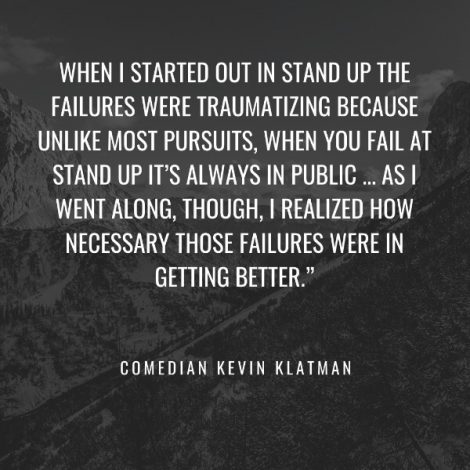 Quote by comic Kevin Klatman